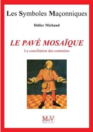 Le Pavé Mosaïque "La conciliation des contraires"