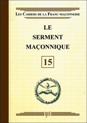 Le serment maçonnique - livret 15