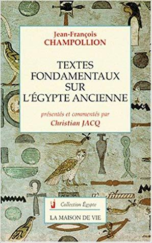 N°3 Jean François Champollion, textes fondamentaux sur l'Égypte ancienne