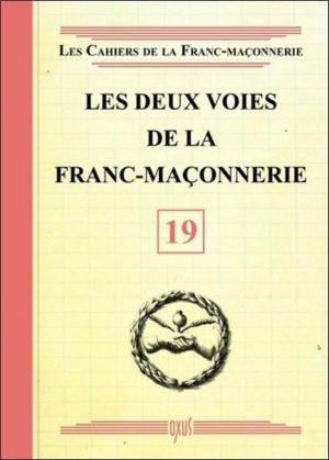 Les deux voies de la franc-maçonnerie - livret 19