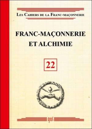 Franc-maçonnerie et alchimie - livret 22