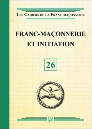 Franc-maçonnerie et initiation - livret 26