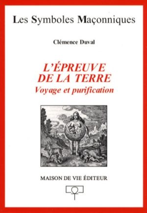 L'épreuve de la Terre "Voyage et purification"