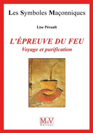 L'épreuve du feu "Voyage et purification"