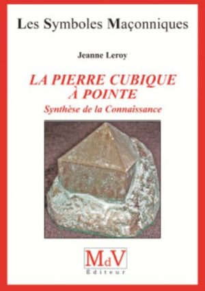 LA PIERRE CUBIQUE A POINTE, "Synthèse de la connaissance"