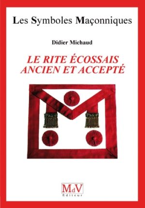 LE RITE ÉCOSSAIS ANCIEN ET ACCEPTÉ