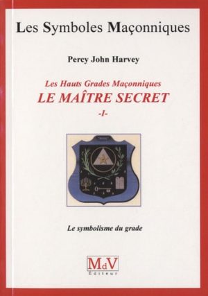 Le Maître Secret, "Le Symbolisme du grade"