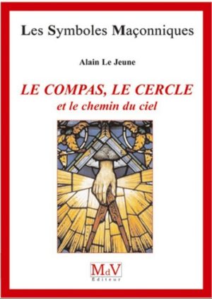 LE COMPAS, LE CERCLE ET LE CHEMIN DU CIEL