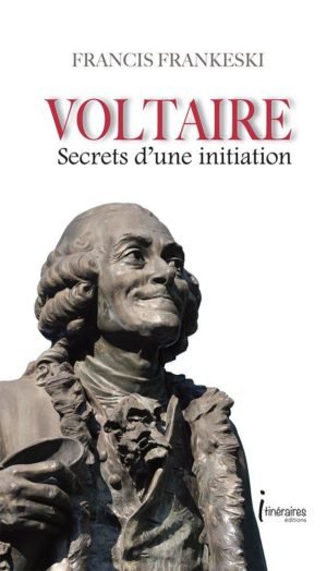 Voltaire secrets d'une initiation