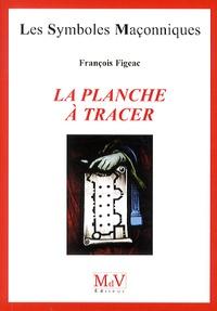 LA PLANCHE À TRACER