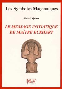 LE MESSAGE INITIATIQUE DE MAÎTRE ECKHART