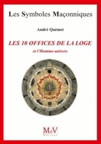 Les dix offices de la Loge et l'Homme-univers