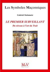 LE PREMIER SURVEILLANT, Du niveau à l'art du Trait