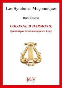 LA COLONNE D'HARMONIE, Symbolique de la musique en Loge