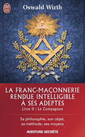 La franc-maçonnerie rendue intelligible à ses adeptes-Le compagnon