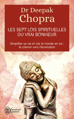 Les sept lois spirituelles du vrai bonheur