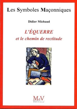 L'Équerre et le chemin de rectitude