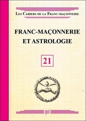 Franc-maçonnerie et astrologie - livret 21