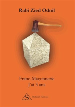 Franc-Maçonnerie : J’ai 3 ans