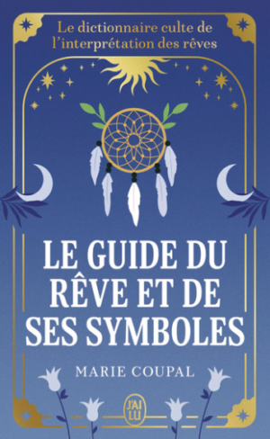 Le guide du rêve et de ses symboles