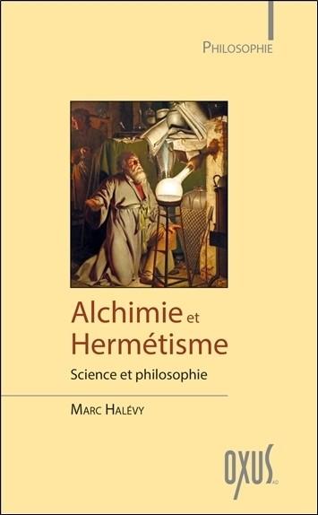 Alchimie et hermétisme - science et philosophie