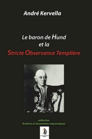 Le baron de Hund et la Stricte Observance Templière