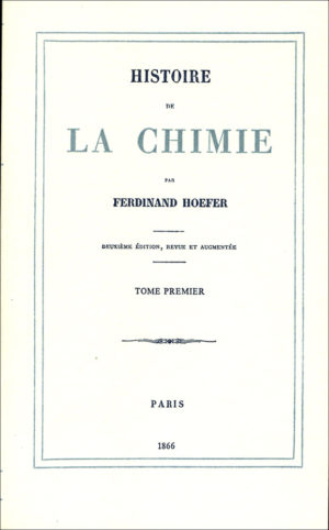 HISTOIRE DE LA CHIMIE - 2 VOL.