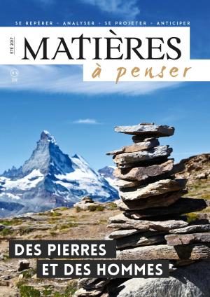 MATIERES A PENSER N°6 - DES PIERRES ET DES HOMMES
