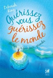 Guérissez-vous, guérissez le monde