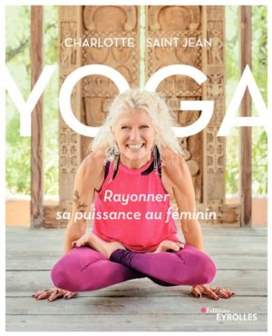 Yoga - Rayonner sa puissance au féminin