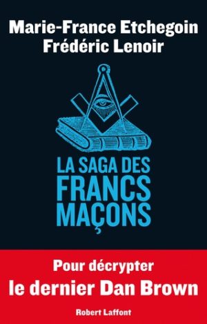 La saga des Francs-Maçons