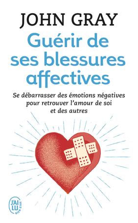 Guérir de ses blessures affectives