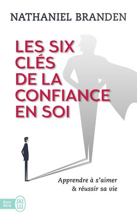 Les six clés de la confiance en soi