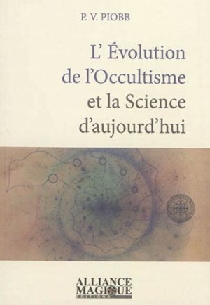 L'évolution de l'occultisme et la science d'aujourd'hui -
