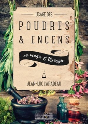 Usage des poudres et encens en magie et théurgie