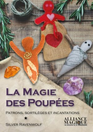 La magie des poupées - Patrons, sortilèges et incantations