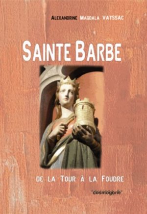 Sainte Barbe - De la Tour à la Foudre