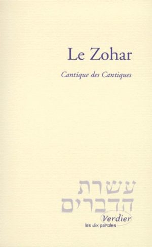 LE ZOHAR. Cantique des Cantiques