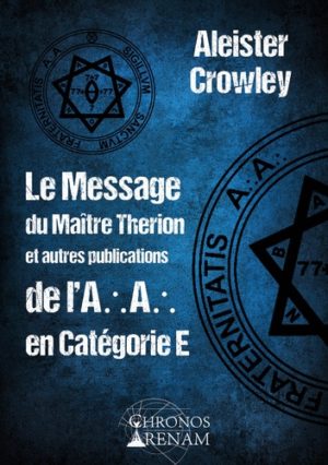 Le message de Maître Therion et autres publications de l'A.A en catégorie E