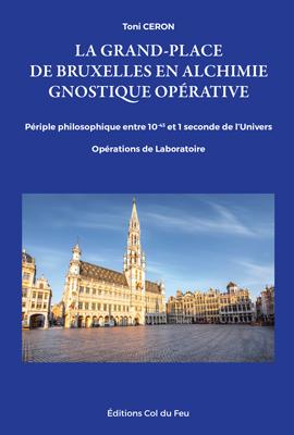 La Grand-Place de Bruxelles en Alchimie Gnostique et Opérative