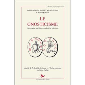 Le Gnosticisme - son origine - son histoire - sa doctrine primitive