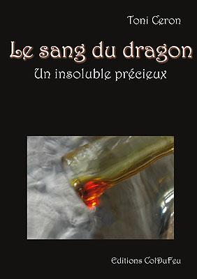 Le Sang du Dragon, un insoluble précieux