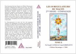 Les 10 Régulateurs du Maçon - TOME II - Compagnon