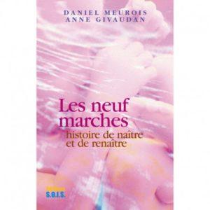 Les 9 marches : histoire de naître et renaître