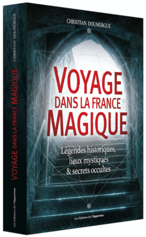 Voyage dans la France magique