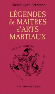 Légendes de Maîtres d’Arts Martiaux