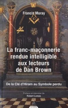 La franc-maçonnerie rendue intelligible aux lecteurs de Dan Brown