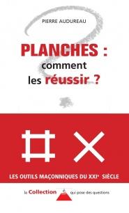 Planches... Comment les réussir