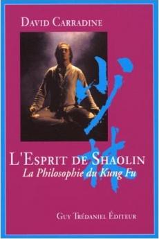 L'ESPRIT DE SHAOLIN La philosophie du Kung Fu