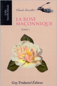 La rose maçonnique (tome 1)